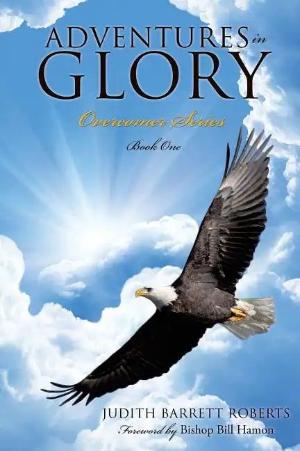 Adventures in Glory--Overcomer Series, Book One - Paperback