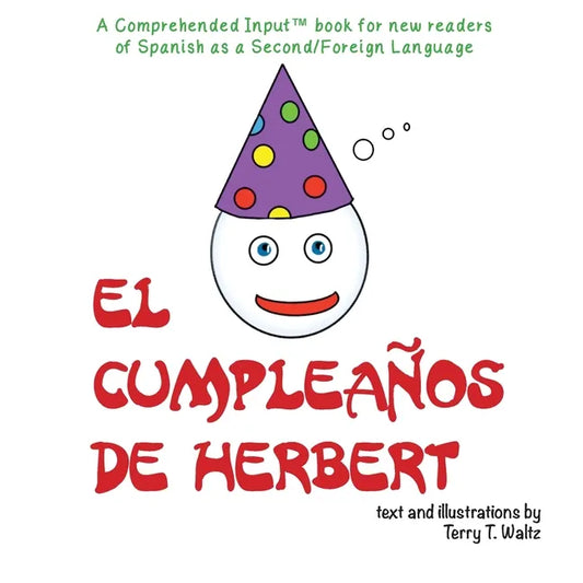 El cumpleaños de Herbert: For new readers of Spanish as a Second/Foreign Language - Paperback