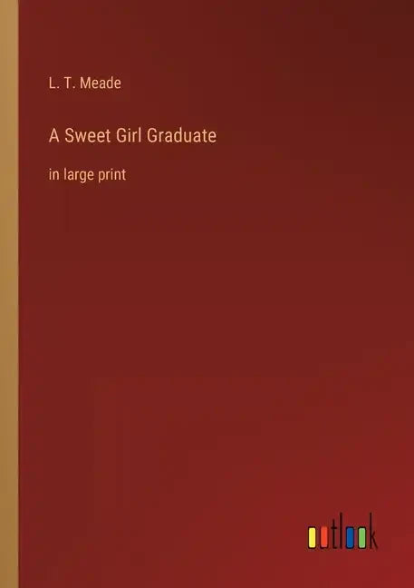 A Sweet Girl Graduate: in large print - Paperback