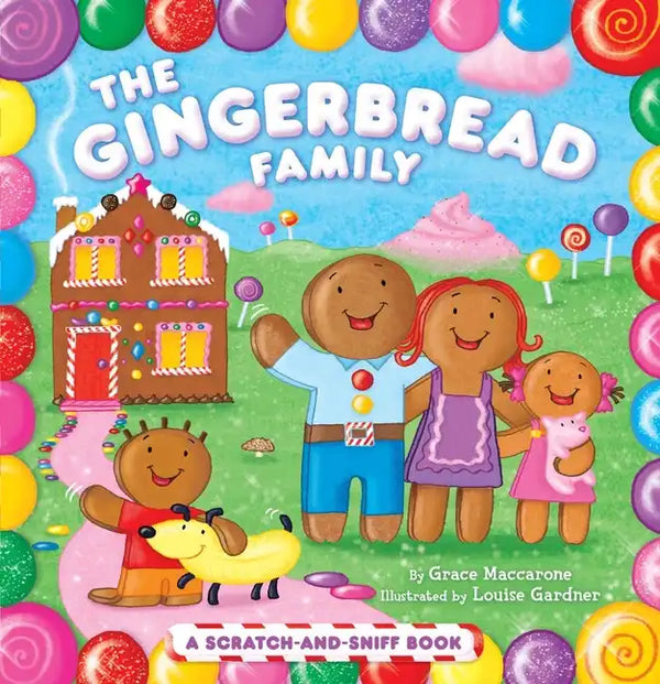 The Gingerbread Family: A Scratch-And-Sniff Book - Board Book