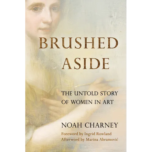 Brushed Aside: The Untold Story of Women in Art - Hardcover