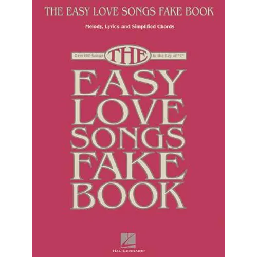The Easy Love Songs Fake Book: Melody, Lyrics & Simplified Chords in the Key of C - Paperback