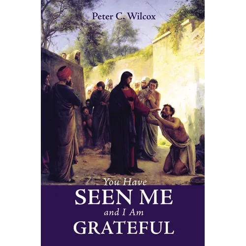 You Have Seen Me and I Am Grateful - Paperback