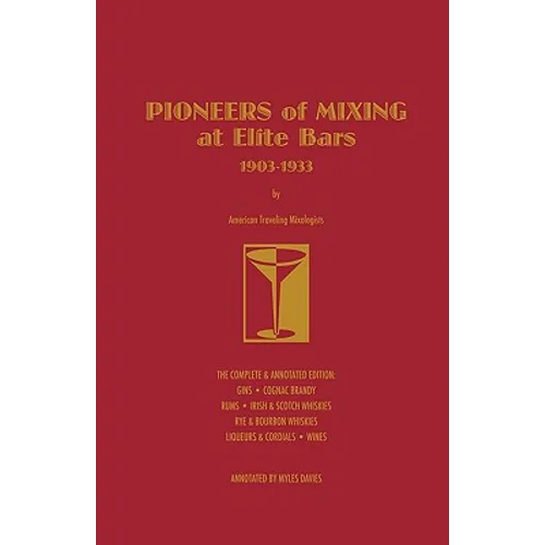 Pioneers of Mixing at Elite Bars: 1903-1933 - Hardcover