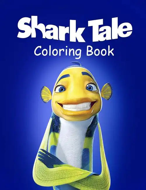 Shark Tale Coloring Book: Coloring Book for Kids and Adults with Fun, Easy, and Relaxing Coloring Pages - Paperback
