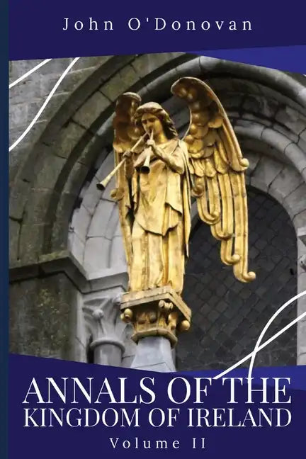 Annals of the Kingdom of Ireland: Volume II - Paperback