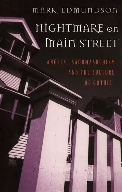 Nightmare on Main Street: Angels, Sadomasochism, and the Culture of Gothic - Paperback