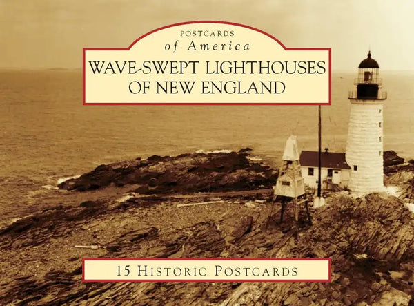 Wave-Swept Lighthouses of New England - Loose Leaf