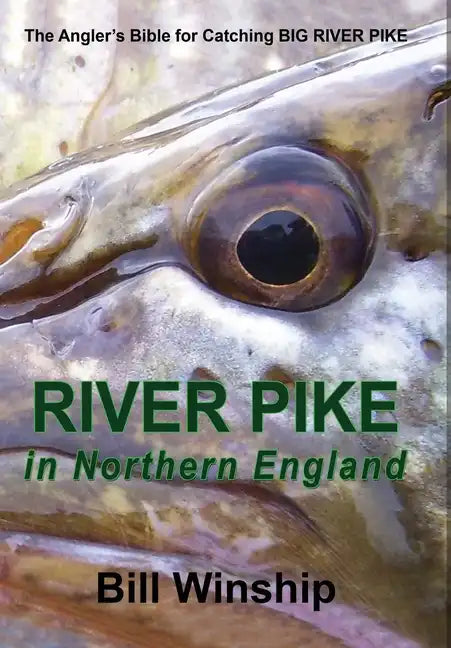 RIVER PIKE in Northern England - Hardcover