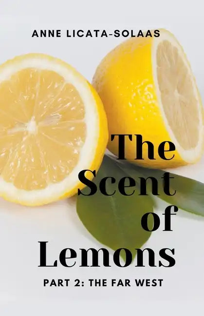 The Scent of Lemons, Part 2: The Far West - Paperback