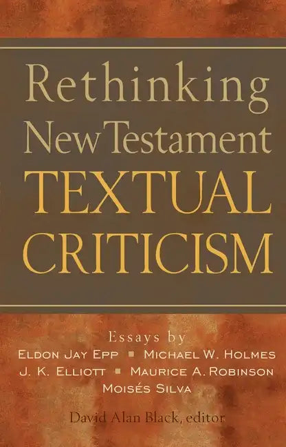 Rethinking New Testament Textual Criticism - Paperback