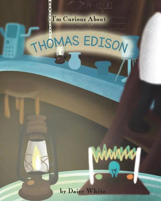 I'm Curious About Thomas Edison - Paperback