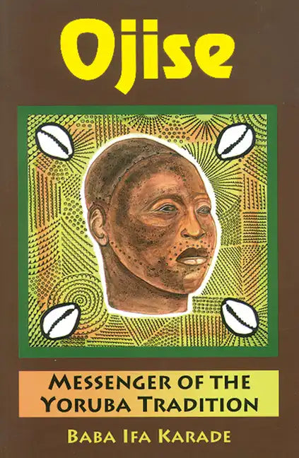 Ojise: Messenger of the Yoruba Tradition - Paperback