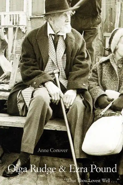 Olga Rudge & Ezra Pound: What Thou Lovest Well . . . - Paperback