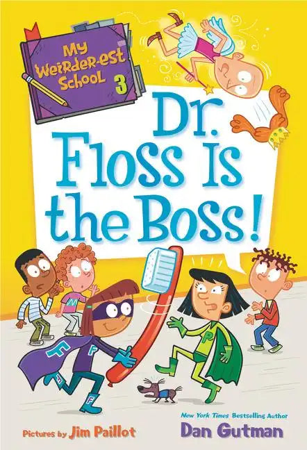 My Weirder-est School: Dr. Floss Is the Boss! - Paperback