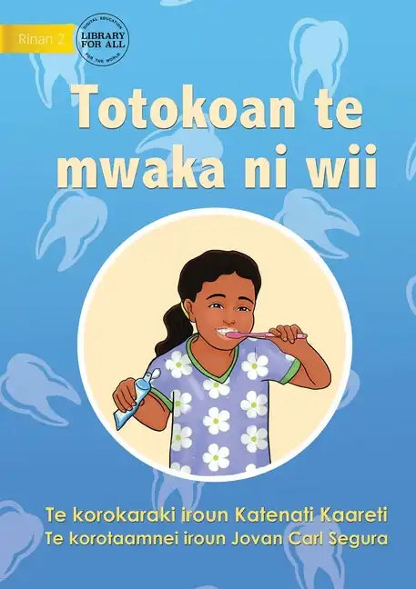 Ways to Avoid Tooth Decay - Totokoan te mwaka ni wii (Te Kiribati) - Paperback