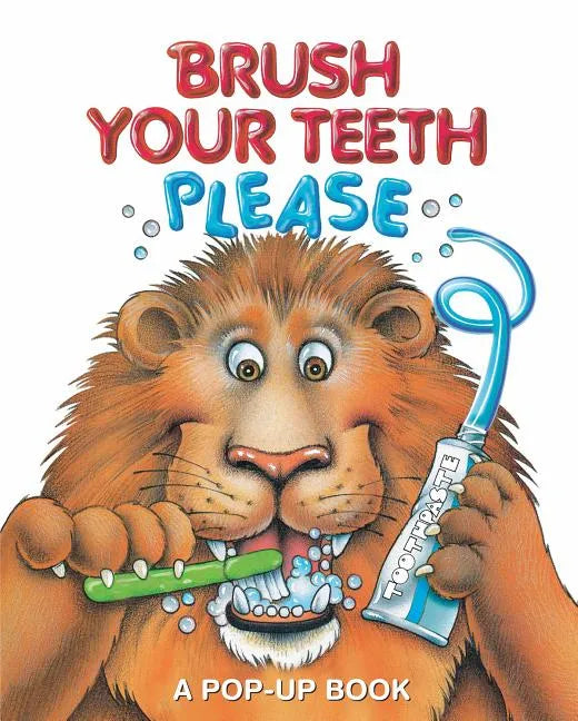 Brush Your Teeth, Please: A Pop-Up Book - Hardcover