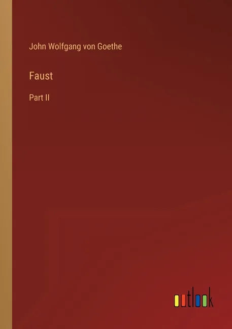 Faust: Part II - Paperback