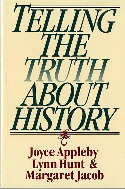 Telling the Truth about History - Paperback