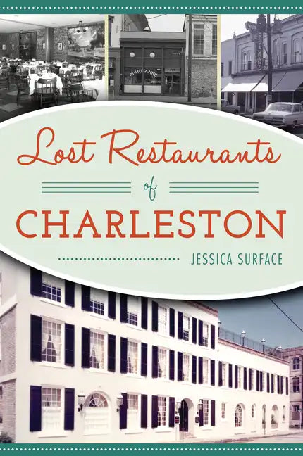 Lost Restaurants of Charleston - Paperback