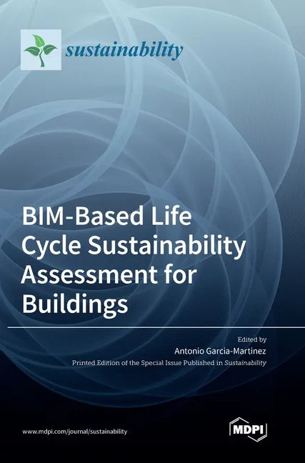 BIM-Based Life Cycle Sustainability Assessment for Buildings - Hardcover