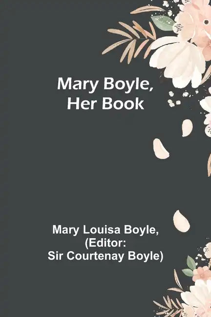 Mary Boyle, Her Book - Paperback