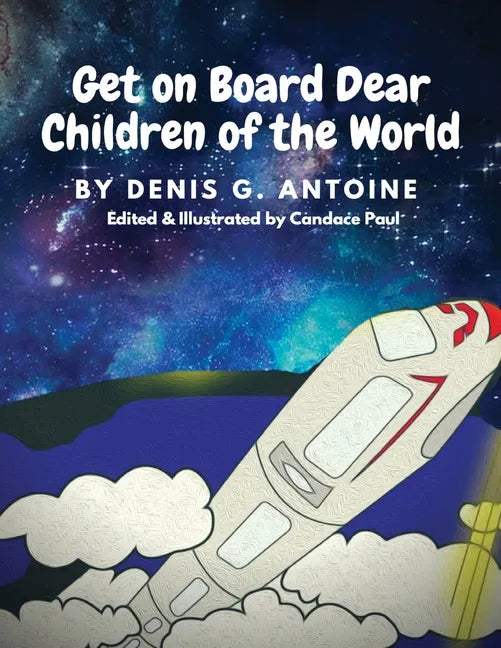 Get on Board Dear Children of the World - Paperback
