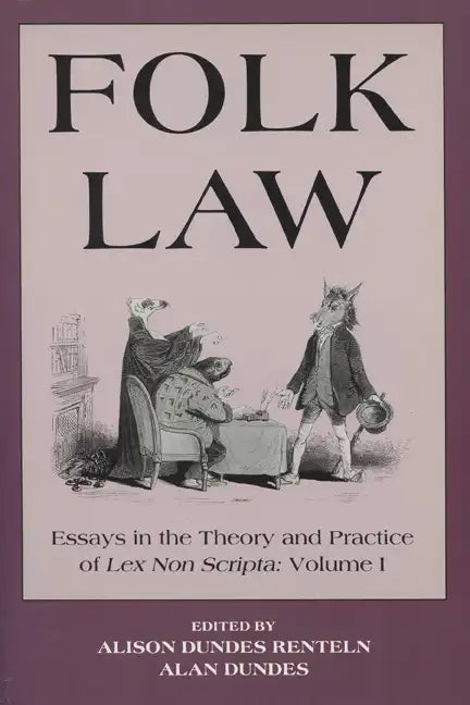 Folk Law Folk Law Folk Law: Essays in the Theory and Practice of Lex Non Scripta Essays in the Theory and Practice of Lex Non Scripta Essays in th - Paperback