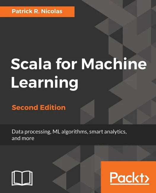 Scala for Machine Learning, Second Edition - Paperback