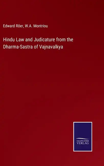 Hindu Law and Judicature from the Dharma-Sastra of Vajnavalkya - Hardcover
