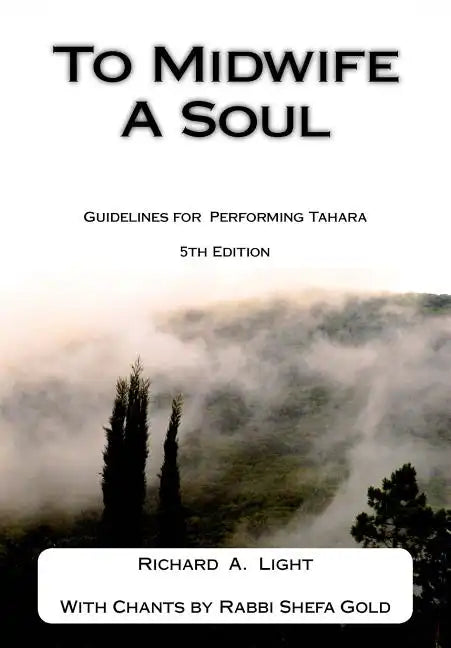 To Midwife A Soul: Guidelines for Performing Tahara - Paperback