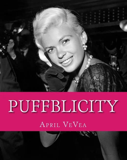 Puffblicity: An Appreciation of Jayne Mansfield: The 50s Pictures - Paperback