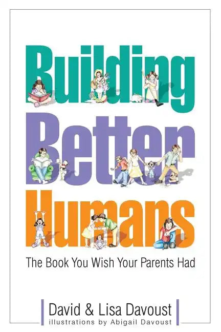 Building Better Humans - Paperback