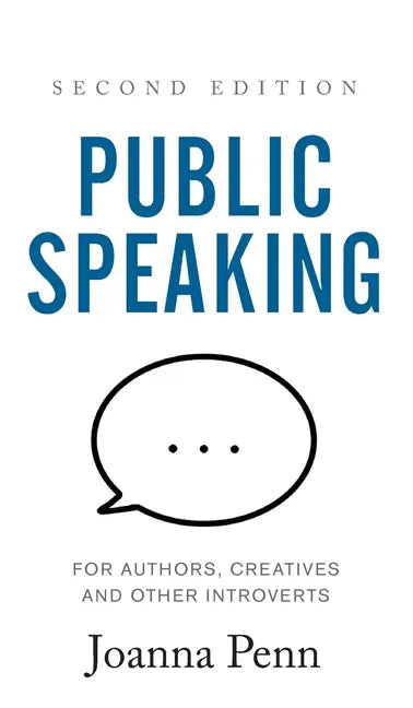 Public Speaking for Authors, Creatives and Other Introverts Hardback: Second Edition - Hardcover