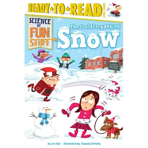 The Cool Story Behind Snow: Ready-To-Read Level 3 - Paperback