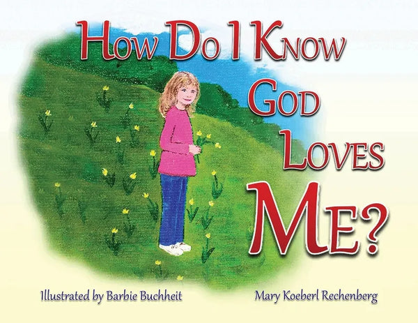 How Do I Know God Loves Me? - Paperback