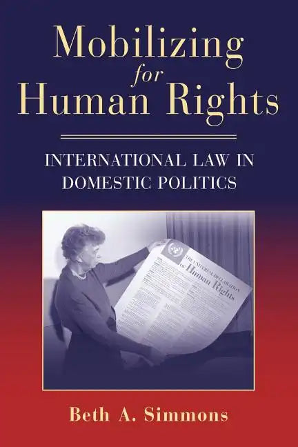Mobilizing for Human Rights: International Law in Domestic Politics - Paperback