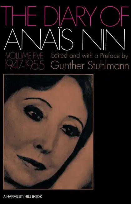 The Diary of Anais Nin Volume 5 1947-1955: Vol. 5 (1947-1955) - Paperback
