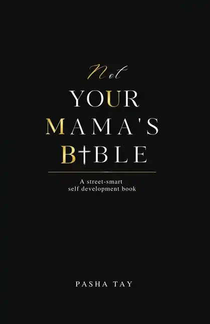 Not Your Mama's Bible (NUMB): A Street-Smart Self-Development Book - Paperback