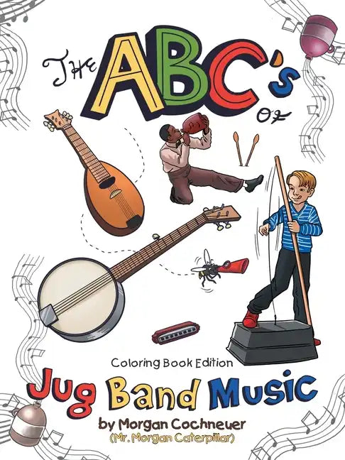 The Abc's of Jug Band Music: Coloring Book Edition - Paperback