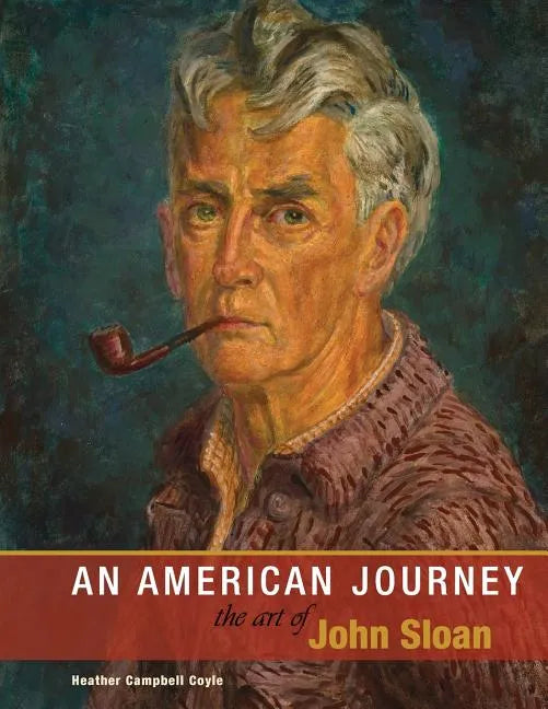 An American Journey: The Art of John Sloan - Paperback