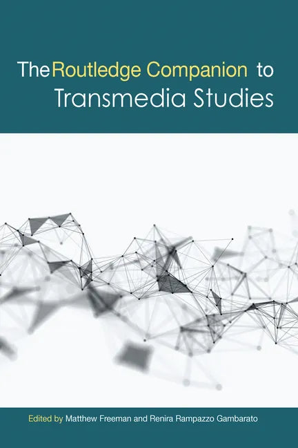 The Routledge Companion to Transmedia Studies - Paperback