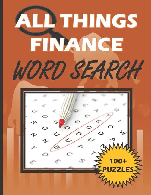 All Things Finance - Word Search Puzzle Book: 100 Plus Word Search Puzzle Book For Adults - Paperback