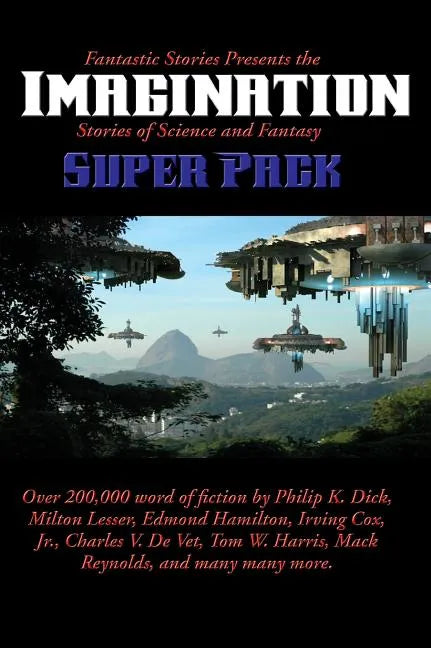 Fantastic Stories Presents the Imagination Super Pack: Stories of Science and Fantasy - Hardcover