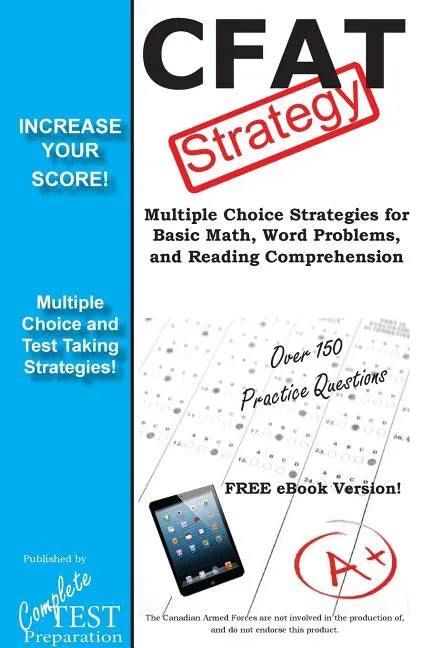 CFAT Test Strategy: Winning Multiple Choice Strategies for the Canadian Forces Aptitude Test - Paperback