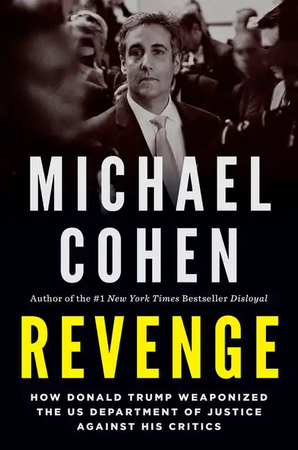 Revenge: How Donald Trump Weaponized the Us Department of Justice Against His Critics - Hardcover