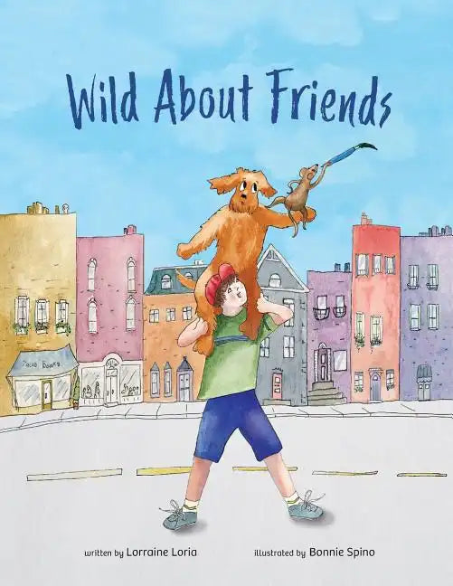 Wild About Friends: Engaging Rhyming Book Using Animals to Teach the Values of Friendships - Paperback