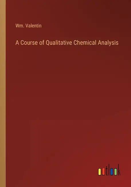 A Course of Qualitative Chemical Analysis - Paperback