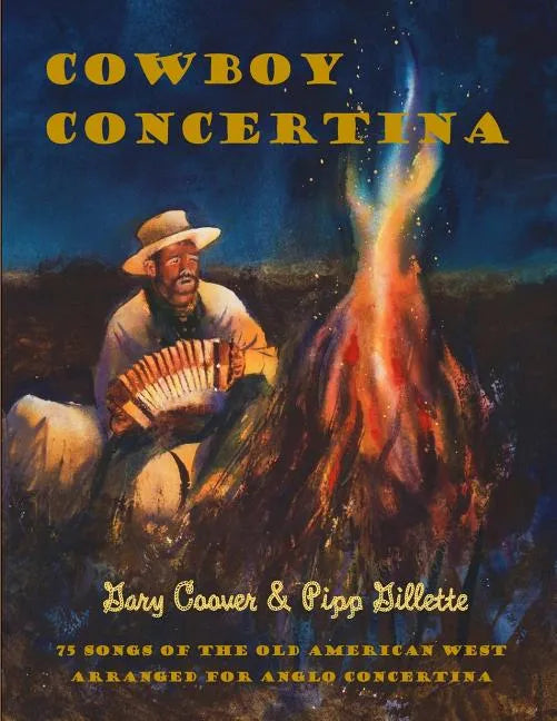 Cowboy Concertina: 75 Songs of the Old American West - Paperback