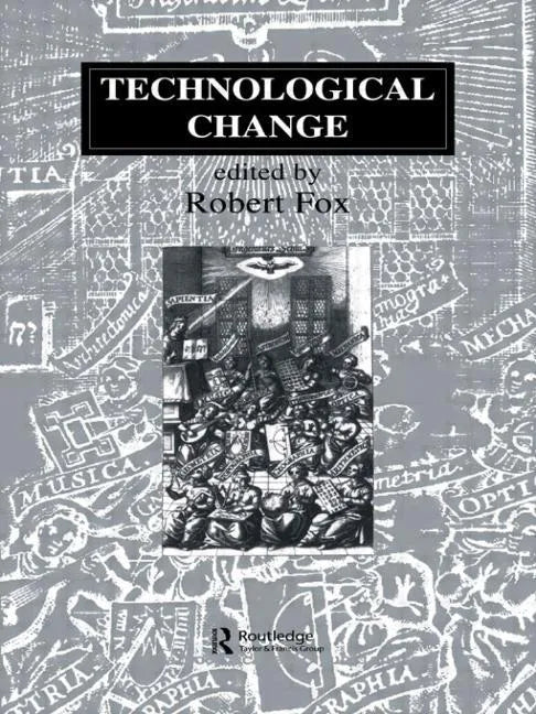 Technological Change: Methods and Themes in the History of Technology - Paperback